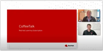 Red Hat Learning Subscription Coffee Talk Karl and Jasper