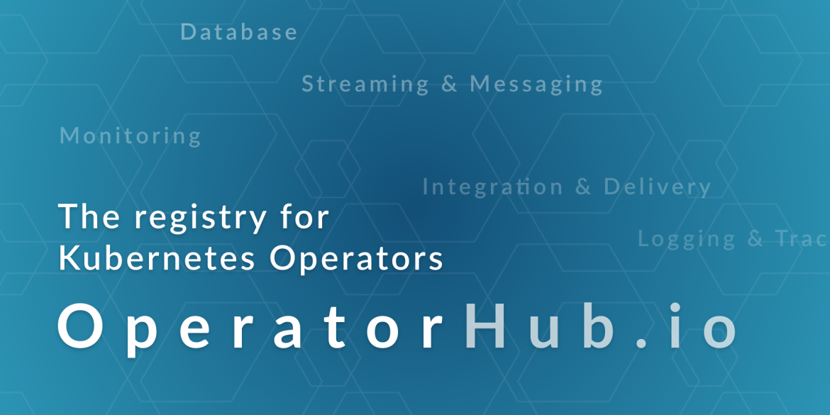 The registry for Kubernetes Operators: OperatorHub.io