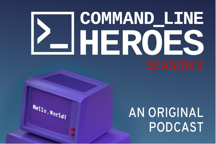 Command Line Heroes, Season 2 Command Line Heroes, Season 2