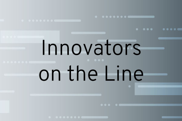 Innovators on the Line