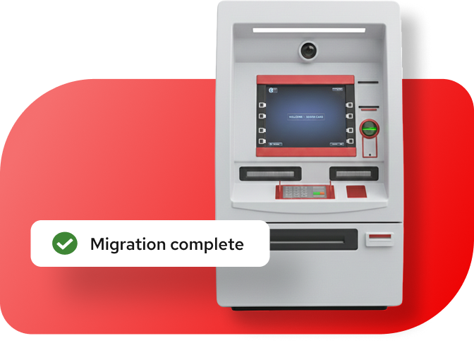 An ATM with a 'Migration complete' notification and a green checkmark