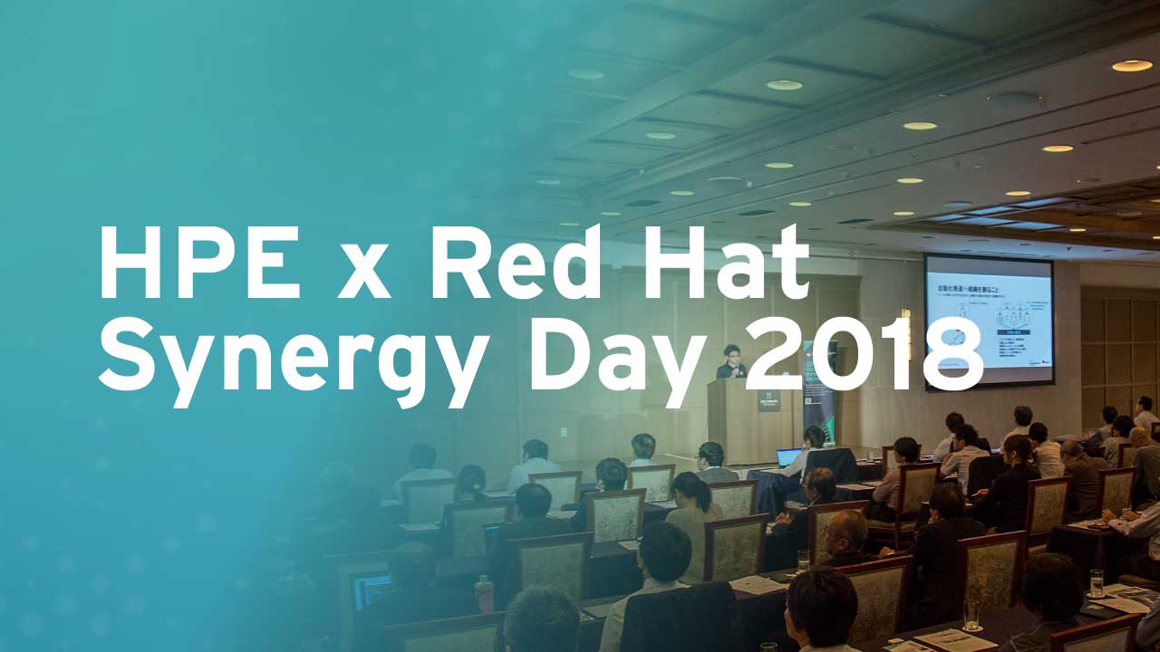 HPE x Red Hat Synergy Day 2018