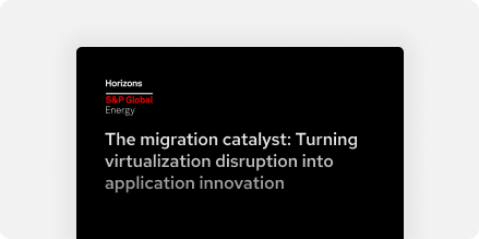 The migration catalyst: Turning virtualization disruption into application innovation