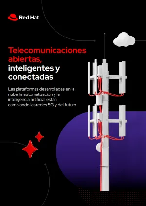 Telecomunicaciones abiertas, inteligentes y conectadas