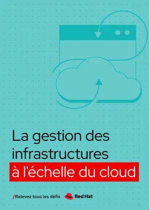 La gestion des infrastructures à l'échelle du cloud