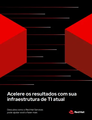 Acelere os resultados: faça mais com o Red Hat Services