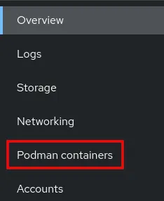 Screenshot of the web console menu with Podman containers highlighted in red