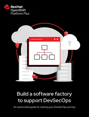 Build a software factory to support DevSecOps