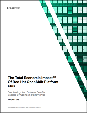 The Total Economic Impact™ Of Red Hat OpenShift Platform Plus