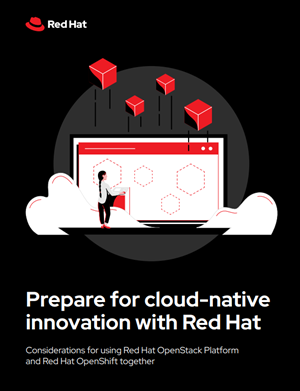 Prepare for cloud-native innovation with Red Hat